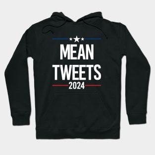 Mean Tweets 24 Hoodie